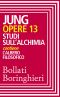 [Jung's Collected Works 13] • Opere 13. Studi sull’alchimia